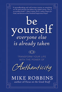 Be Yourself, Everyone Else is Already Taken Be Yourself, Everyone Else is Already Taken