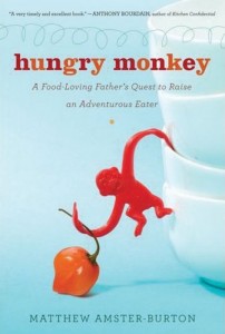 Hungry Monkey – A food loving father's quest to raise an adventurous eater