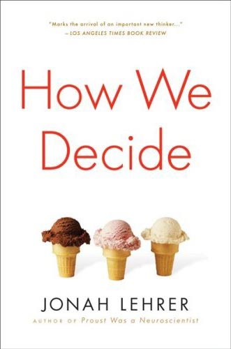 "How We Decide" by Jonah Lehrer