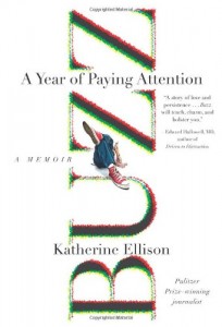 "Buzz: A Year of Paying Attention" by Katherine Ellison